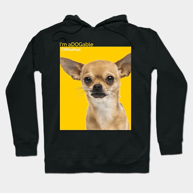 Puppy print Collection I'm aDOGable - Chihuahua Hoodie by cecatto1994